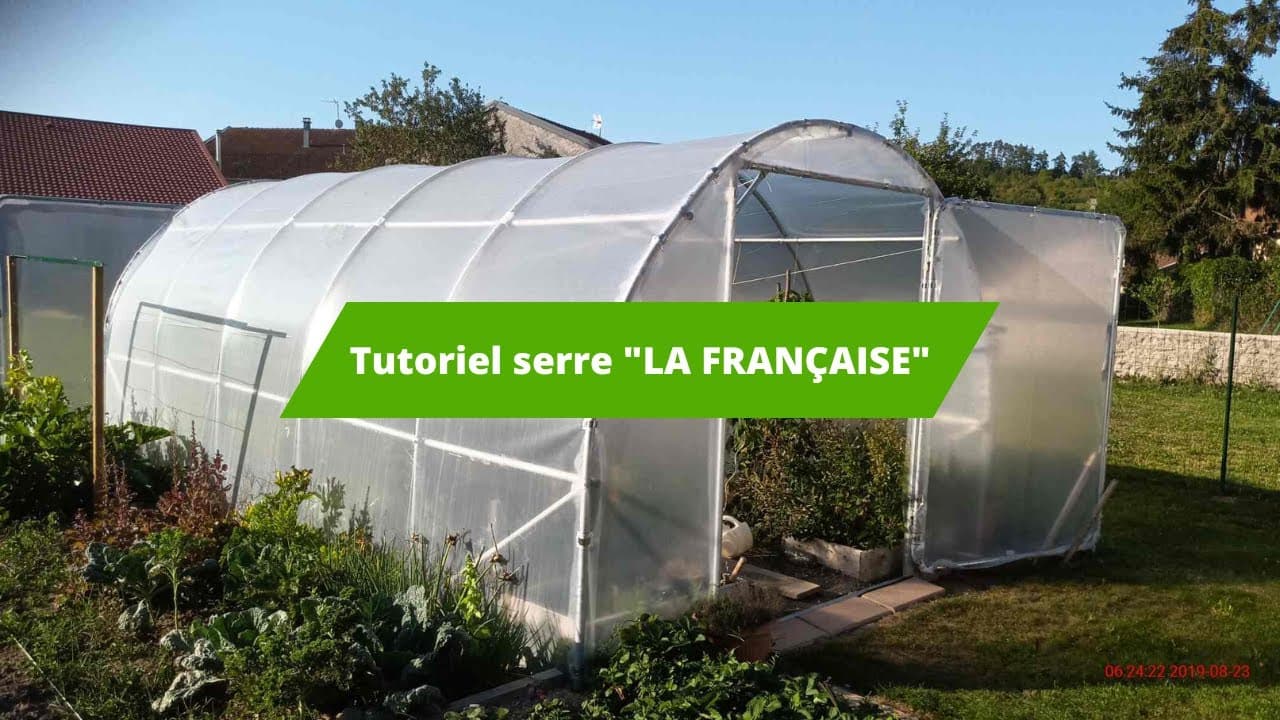 Miniature — Tutoriel - Montage Serres LA FRANÇAISE