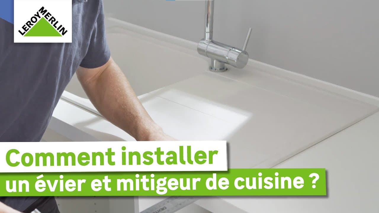 Miniature — Comment installer un évier et mitigeur de cuisine en 10 étapes ? Tuto intermédiaire (Leroy Merlin)