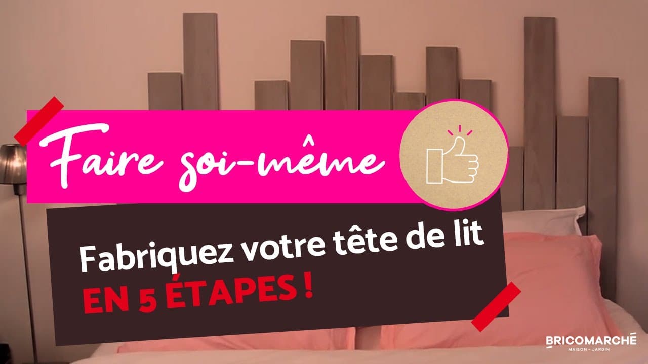 Miniature — Fabriquer une tête de lit en bois en 5 étapes ! I Bricomarché