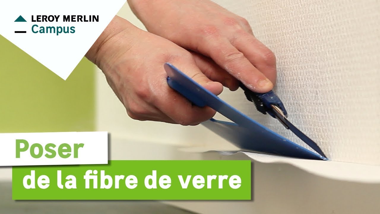 Miniature — Comment poser de la fibre de verre ? Leroy Merlin